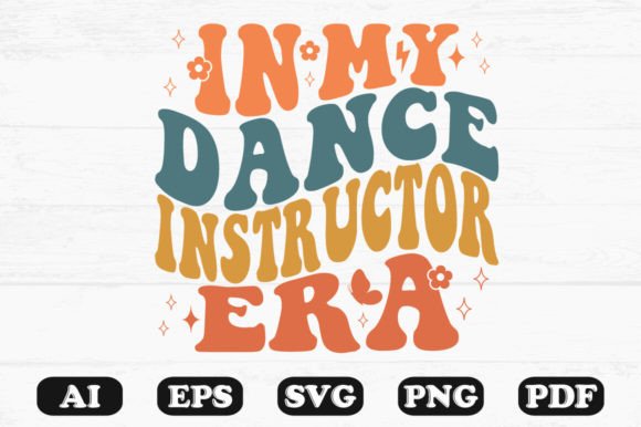 Download In My Dance Instructor Era Retro Wavy Sv - Instructor Collection